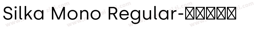 Silka Mono Regular字体转换